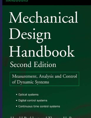 خرید و دانلود نسخه کامل کتاب Mechanical Design Handbook: Measurement, Analysis and Control of Dynamic Systems (Handbooks)