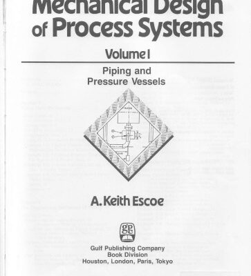 خرید و دانلود نسخه کامل کتاب Mechanical Design of Process Systems (Vol. 1): Piping and Pressure Vessels