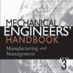 خرید و دانلود نسخه کامل کتاب Mechanical Engineers’ Handbook. Vol. 3: Manufacturing and Management