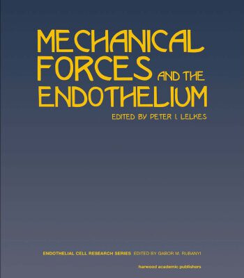 خرید و دانلود نسخه کامل کتاب Mechanical Forces and the Endothelium (Endothelial Cell Research Series)