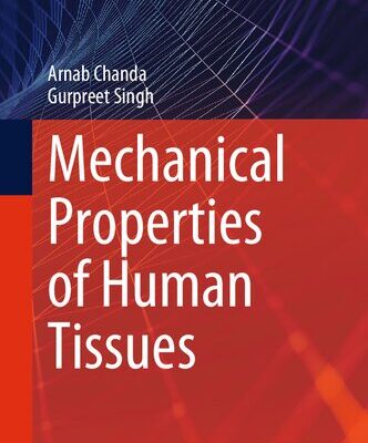 خرید و دانلود نسخه کامل کتاب Mechanical Properties of Human Tissues