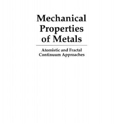 خرید و دانلود نسخه کامل کتاب Mechanical Properties of Metals: Atomistic and Fractal Continuum Approaches