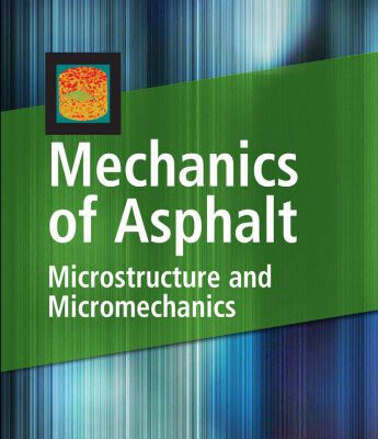 خرید و دانلود نسخه کامل کتاب Mechanics of Asphalt: Microstructure and Micromechanics