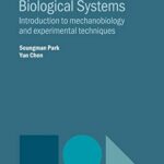 خرید و دانلود نسخه کامل کتاب Mechanics of Biological Systems: Introduction to Mechanobiology and Experimental Techniques