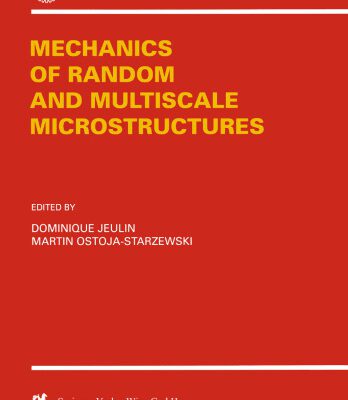 خرید و دانلود نسخه کامل کتاب Mechanics of Random and Multiscale Microstructures