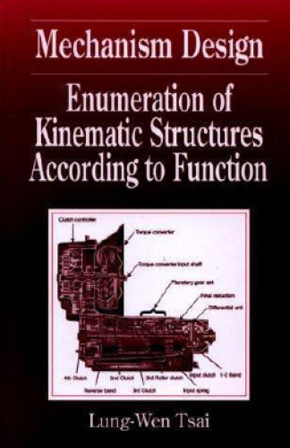 خرید و دانلود نسخه کامل کتاب Mechanism Design: Enumeration of Kinematic Structures According to Function (Mechanical and Aerospace Engineering Series)_68f351b436f59.jpeg خرید و دانلود نسخه کامل کتاب Mechanism Design: Enumeration of Kinematic Structures According to Function (Mechanical and Aerospace Engineering Series)