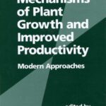 خرید و دانلود نسخه کامل کتاب Mechanisms of Plant Growth and Improved Productivity (Books in Soils, Plants, and the Environment)