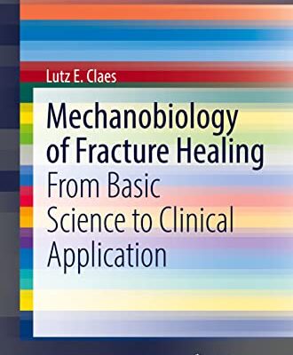 خرید و دانلود نسخه کامل کتاب Mechanobiology of Fracture Healing: From Basic Science to Clinical Application