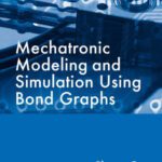 خرید و دانلود نسخه کامل کتاب Mechatronic Modeling and Simulation Using Bond Graphs
