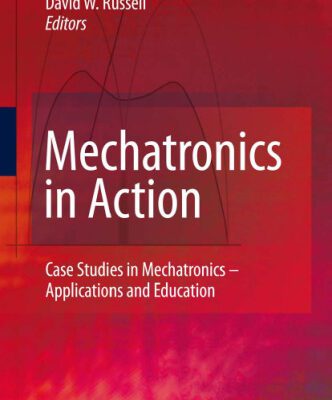 خرید و دانلود نسخه کامل کتاب Mechatronics in Action: Case Studies in Mechatronics – Applications and Education