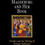 خرید و دانلود نسخه کامل کتاب Mechthild of Magdeburg and Her Book: Gender and the Making of Textual Authority