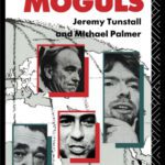 خرید و دانلود نسخه کامل کتاب Media Moguls (Communication and Society)
