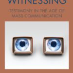 خرید و دانلود نسخه کامل کتاب Media Witnessing: Testimony in the Age of Mass Communication