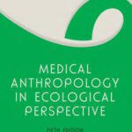 خرید و دانلود نسخه کامل کتاب Medical Anthropology in Ecological Perspective: Fifth Edition