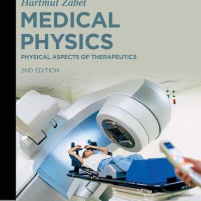 خرید و دانلود نسخه کامل کتاب Medical Physics: Physical Aspects of Therapeutics