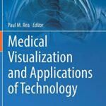 خرید و دانلود نسخه کامل کتاب Medical Visualization and Applications of Technology