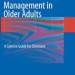 خرید و دانلود نسخه کامل کتاب Medication Management in Older Adults: A Concise Guide for Clinicians