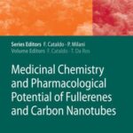 خرید و دانلود نسخه کامل کتاب Medicinal Chemistry and Pharmacological Potential of Fullerenes and Carbon Nanotubes, Vol. 01