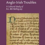 خرید و دانلود نسخه کامل کتاب Medieval Anglo-Irish Troubles: A Cultural Study of BL MS Harley 913