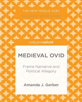 خرید و دانلود نسخه کامل کتاب Medieval Ovid: Frame Narrative and Political Allegory