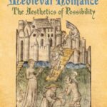 خرید و دانلود نسخه کامل کتاب Medieval Romance: The Aesthetics of Possibility