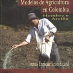 خرید و دانلود نسخه کامل کتاب Medio Ambiente, Tecnologia y Modelos de Agricultura En Colombia: Hombre y Arcilla