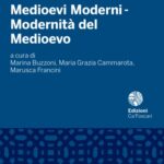 خرید و دانلود نسخه کامل کتاب Medioevi moderni – modernità del medioevo : saggi per Maria Grazia Saibene