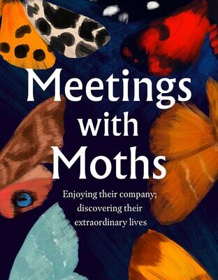 خرید و دانلود نسخه کامل کتاب Meetings with Moths: Discovering their Mystery and Extraordinary Lives