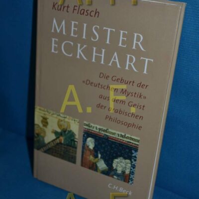 خرید و دانلود نسخه کامل کتاب Meister Eckhart: Die Geburt der ‘Deutschen Mystik’ aus dem Geist der arabischen Philosophie