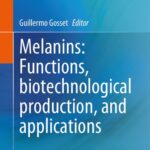 خرید و دانلود نسخه کامل کتاب Melanins: Functions, Biotechnological Production, and Applications