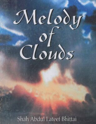 خرید و دانلود نسخه کامل کتاب Melody of Clouds [Poetry of Shah Abdul Latif Bhittai in Sindhi, English and Urdu]
