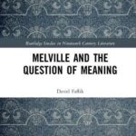 خرید و دانلود نسخه کامل کتاب Melville and the Question of Meaning