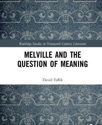 خرید و دانلود نسخه کامل کتاب Melville and the Question of Meaning
