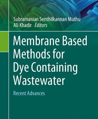خرید و دانلود نسخه کامل کتاب Membrane Based Methods for Dye Containing Wastewater: Recent Advances