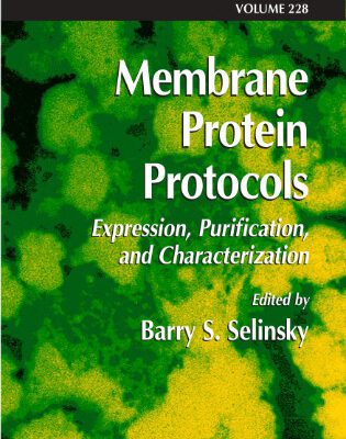 خرید و دانلود نسخه کامل کتاب Membrane Protein Protocols: Expression, Purification, and Characterization