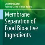خرید و دانلود نسخه کامل کتاب Membrane Separation of Food Bioactive Ingredients