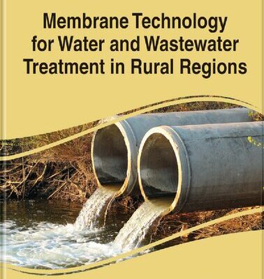 خرید و دانلود نسخه کامل کتاب Membrane Technology for Water and Wastewater Treatment in Rural Regions
