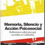 خرید و دانلود نسخه کامل کتاب MEMORIA, SILENCIO Y ACCIÓN PSICOSOCIAL: Reflexiones críticas sobre por qué recordar en Colombia