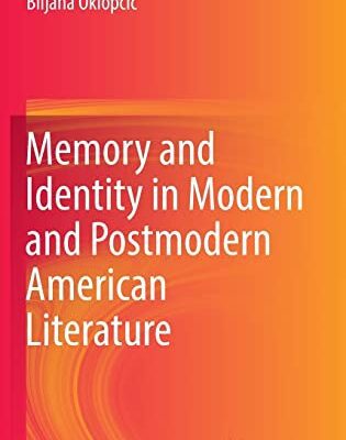 خرید و دانلود نسخه کامل کتاب Memory and Identity in Modern and Postmodern American Literature