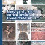 خرید و دانلود نسخه کامل کتاب Memory and the Archival Turn in Caribbean Literature and Culture