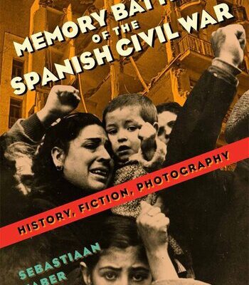 خرید و دانلود نسخه کامل کتاب Memory Battles of the Spanish Civil War: History, Fiction, Photography