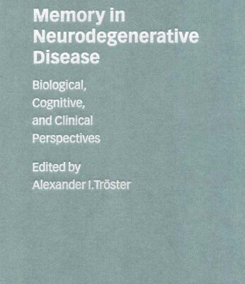 خرید و دانلود نسخه کامل کتاب Memory in Neurodegenerative Disease: Biological, Cognitive, and Clinical Perspectives