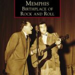 خرید و دانلود نسخه کامل کتاب Memphis: Birthplace of Rock and Roll