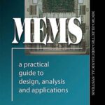 خرید و دانلود نسخه کامل کتاب MEMS: A Practical Guide to Design, Analysis, and Applications