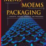 خرید و دانلود نسخه کامل کتاب MEMS/MOEM Packaging: Concepts, Designs, Materials and Processes (Mcgraw-Hill Nanoscience and Technology)