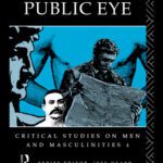 خرید و دانلود نسخه کامل کتاب Men in the Public Eye: The Construction and Deconstruction of Public Men and Public Patriarchies (Critical Studies on Men and Masculinities, No 3)