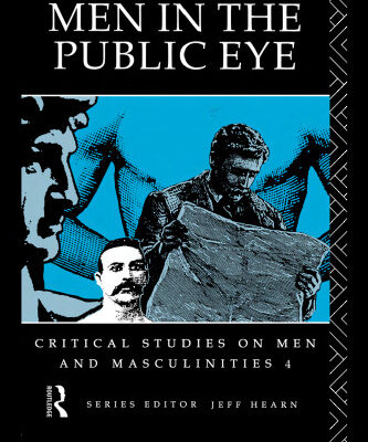 خرید و دانلود نسخه کامل کتاب Men in the Public Eye: The Construction and Deconstruction of Public Men and Public Patriarchies (Critical Studies on Men and Masculinities, No 3)