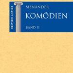 خرید و دانلود نسخه کامل کتاب Menander: Komödien, Band II. Misumenos (Der Verhasste), Perikeiromene (Die Geschorene), Samia (Die Samierin), Sikyonioi (Die Sikyonier), Fragmente
