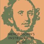 خرید و دانلود نسخه کامل کتاب Mendelssohn’s Instrumental Music : Structure and Style