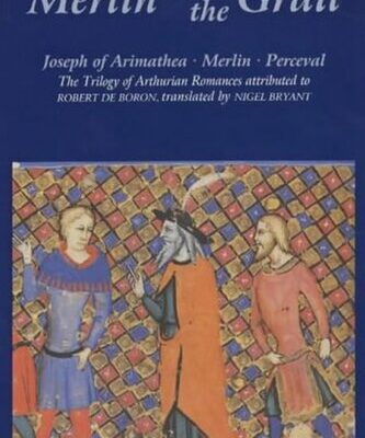 خرید و دانلود نسخه کامل کتاب Merlin and the Grail: Joseph of Arimathea. Merlin. Perceval. The Trilogy of Prose Romances Attributed to Robert de Boron